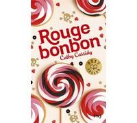 Rouge bonbon Cathy Cassidy (Auteur), Anne Guitton (Traduction)