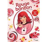 Rouge bonbon Véronique Grisseaux (Auteur), Cathy Cassidy (Auteur), Yellowhale Studio (Dessinateur)