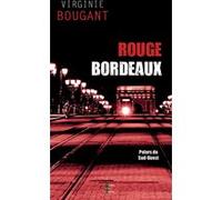 Rouge bordeaux Virginie Bougant (Auteur)