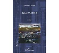 Rouge Carmin - Solange Combe - L'harmattan - broché - Roman