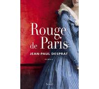 Rouge de Paris (1789-1794) - Jean-Paul Desprat - Seuil - broché - Roman