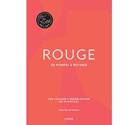 Rouge: De Pompéi à Rothko
