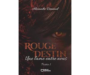 Rouge Destin : Une lame entre nous - Partie I