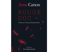 Rouge Doc > - Anne Carson - Arche - broché - Roman