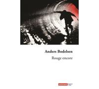 Rouge encore - Anders Bodelsen - Autrement - broché - Roman