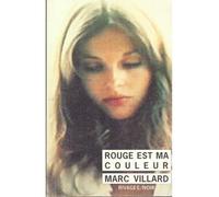 Rouge est ma couleur - Marc Villard - Rivages - Poche - Livre