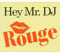 Rouge - Hey Mr.DJ