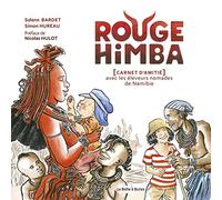 Rouge Himba, carnet d'amitié avec les éleveurs nomades de Namibie