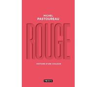 Rouge - Histoire D'une Couleur