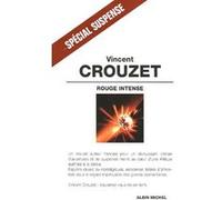 Rouge intense Vincent Crouzet (Auteur)