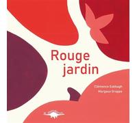 Rouge jardin - Clémence Sabbagh - Le Diplodocus - cartonné - Document jeunesse
