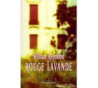 Rouge lavande - William Reymond - Flammarion - broché - Livre