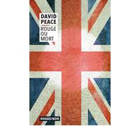 Rouge ou mort - David Peace - Rivages - Poche - Roman