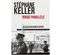 Rouge parallèle - Stéphane Keller - Du Toucan Eds - broché - Roman