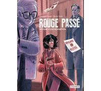 Rouge passé - GONZAGUE TOSSERI - Steinkis - cartonné - Roman graphique