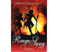 Rouge Sang - Juliette Chaux-Mazé - Ella - broché - Roman