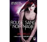 Jaye Wells – Rouge sang, Noir magie – Une aventure de Sabina Kane (2) – Broché