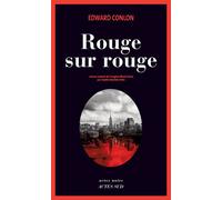 Rouge sur rouge - Edward Conlon - Actes sud - broché - Roman