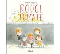 Rouge Tomate Annick Masson (Illustration), Annick Masson (Auteur)