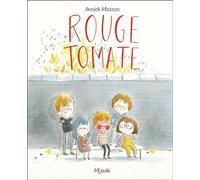 Rouge tomate - Annick Masson - Mijade Eds - broché - Album jeunesse