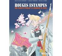 Rouges estampes - Une enquête pendant la commune de Paris Jean-Louis Robert (Auteur), Carole Trébor (Auteur), Nicola Gobbi (Dessinateur)