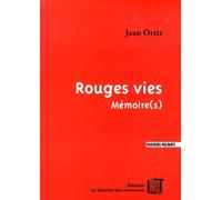 Rouges vies: Mémoire(s)