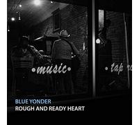 ROUGH AND READY HEART