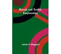 Rough And Tumble Engineering