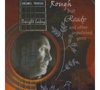 Rough But Ready And Other Unpolished Gems