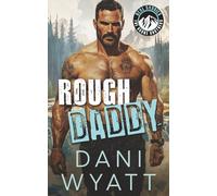ROUGH DADDY: An Age Gap Daddy Dom Opposites Attract Small Town Romance