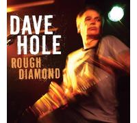 Rough Diamond by Dave Hole (2007-05-13)