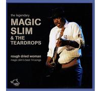 Rough Dried Woman - The Best Of by Magic Slim & The Teardrops (2009-10-13)