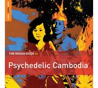 Rough Guide: Psychedelic Cambodia Various