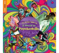 Rough Guide To A World Of Psychedelia