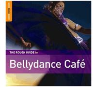 Rough Guide To Bellydance Cafe