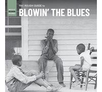 Rough Guide to Blowin' the Blues