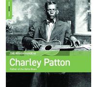 Rough Guide To Charley Patton, Father Of The Delta Blues - Cd Album
