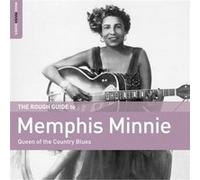 Rough Guide to Memphis Minnie (Queen of The Country Blues)