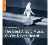 Rough Guide To The Best Arabic Music You've Never