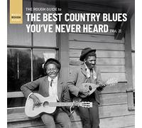 Rough Guide to The Best Country Blues You've Never Heard