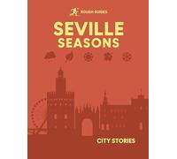 Rough Guides City Stories Seville Seasons