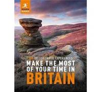 Rough Guides Make the Most of Your Time in Britain by Rough Guides Rough Guides (Auteur)
