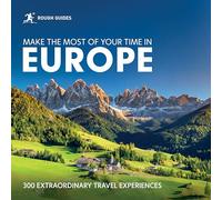 Rough Guides Make the Most of Your Time in Europe: 300 Extraordinary Travel Experiences