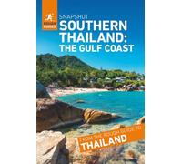 Rough Guides Snapshot Southern Thailand: the Gulf Coast (Travel Guide): Koh Samui, Koh Phangan, Koh Tao