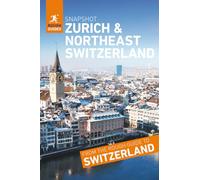 Rough Guides Snapshot Zurich and Northeast Switzerland (Travel Guide)
