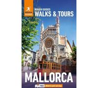 Rough Guides Walks and Tours Mallorca : Les 14 meilleurs itinéraires pour votre voyage : Guide de voyage avec eBook