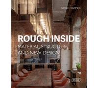 Rough Inside Material, Structure, and New Design - Sibylle Kramer - Braun Publishing - relié - Beau livre