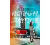 Rough Justice by Burt Weissbourd Burt Weissbourd (Auteur)