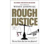 Rough Justice by Joseph & Her Honour Wendy & QC Joseph Her Honour Wendy QC (Auteur)