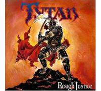 Rough Justice by Tytan (2007-12-15)